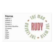 Rudy the Man the Myth the Legend Business Card