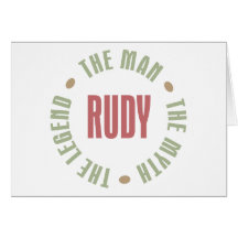 Rudy the Man the Myth the Legend Card