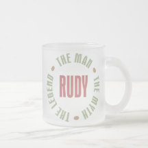 Rudy the Man the Myth the Legend Coffee Mug