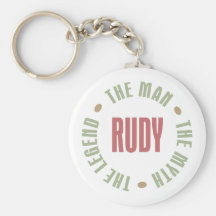 Rudy the Man the Myth the Legend Keychains