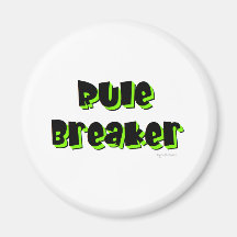 Rule Breaker Refrigerator Magnet