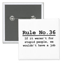 Rule No. 36 buttons