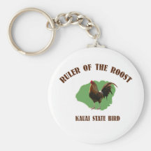 Ruler of the Roost Kauai Keychain