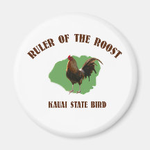 Ruler of the Roost Kauai Magnet