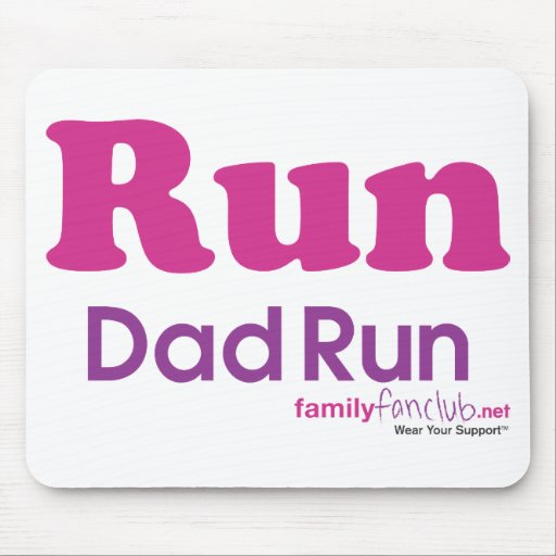 Run Daddy Run Mouse Pad