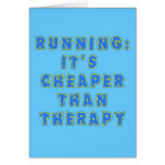 RUNNING:  CHEAPER THAN THERAPY Tshirts Cards