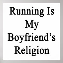 Running Is My Boyfriend's Religion Print