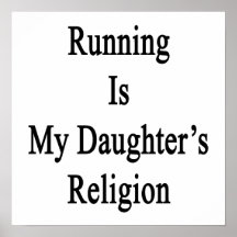 Running Is My Daughter's Religion Poster