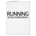 Running Is My Medication Greeting Cards