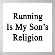 Running Is My Son's Religion Poster