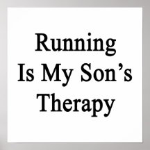 Running Is My Son's Therapy Poster