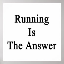 Running Is The Answer Poster