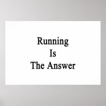 Running Is The Answer Poster
