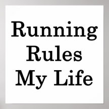 Running Rules My Life Posters