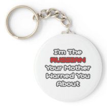Russian...Mother Warned You About