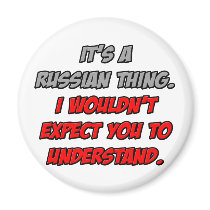 Russian Thing .. You Wouldn't Understand