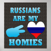 Russians are my Homies Print