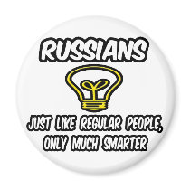 Russians...Regular People, Only Smarter