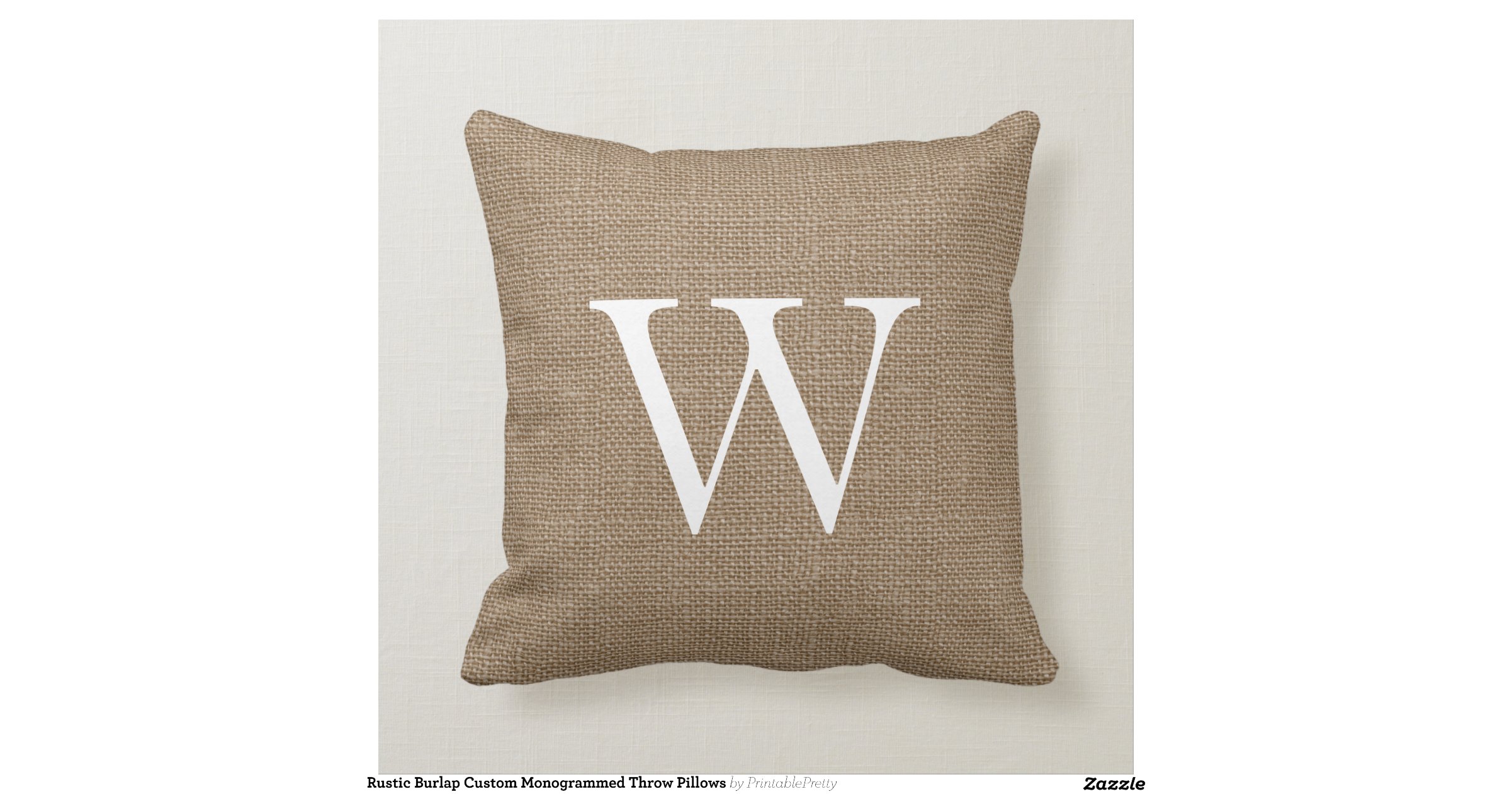 Rustic Burlap Custom Monogrammed Throw Pillows Zazzle