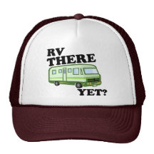 RV THERE YET? (green) Hats