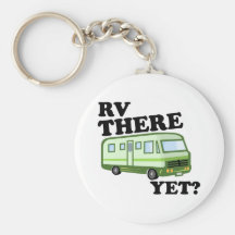 RV THERE YET? (green) Key Chains