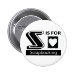 S Is For Scrapbooking Pins