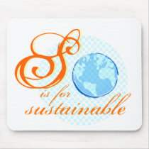 S Is For Sustainable Mousepad