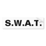 S.W.A.T. - SWAT Special Weapons and Tactics bumper stickers