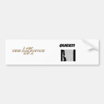 Sacrifices of A Queen_1, A Queen, QUEEN Bumper Sticker