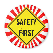 safety first