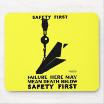 Safety First - Safety Last - Safety Always Mouse Mats