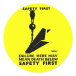 Safety First - Safety Last - Safety Always Stickers