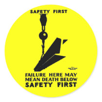 Safety First - Safety Last - Safety Always Stickers