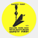 Safety First - Safety Last - Safety Always Stickers