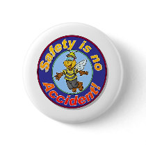 Safety is no accident. pinback button