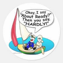 Sailing, Ready About! Round Sticker