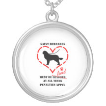 Saint Bernards Must Be Loved Necklace