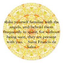 Saint Francis de Sales QUOTE about Angels Round Stickers