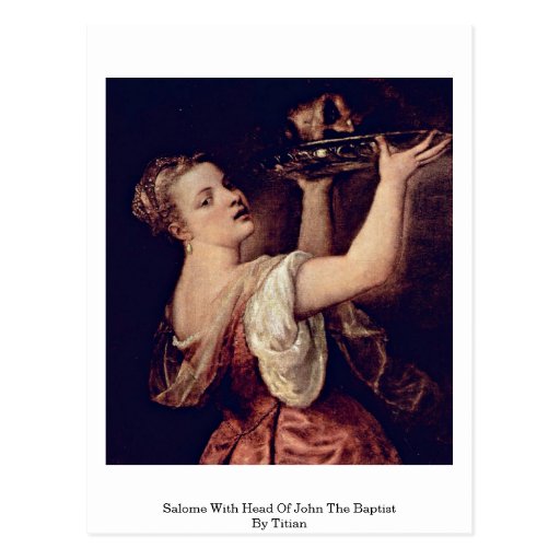 Salome With Head Of John The Baptist By Titian Postcards