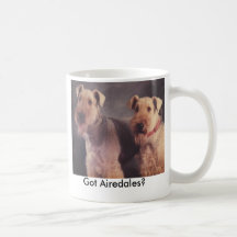 Salt and Ritz, Got Airedales? Coffee Mug