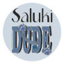 Saluki DUDE Round Sticker