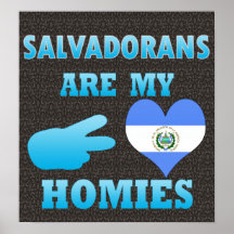 Salvadorans are my Homies Poster