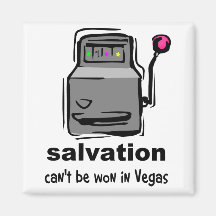 Salvation can't be won in Vegas slot machine Refrigerator Magnet