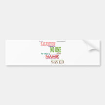 Salvation is thru JESUS CHRIST Bumper Sticker