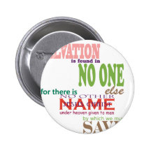 Salvation is thru JESUS CHRIST Button