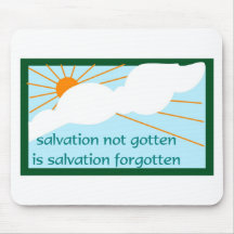 Salvation not gotten is salvation forgotten mousepads