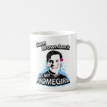 Sam Brownback is my homegirl Coffee Mug
