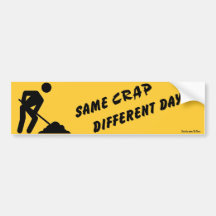 Same Crap, Different Day Bumper Sticker