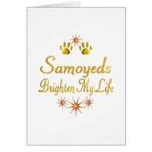 Samoyeds Brighten My Life Greeting Card