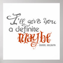 Samuel Goldwyn Definite Maybe Quote